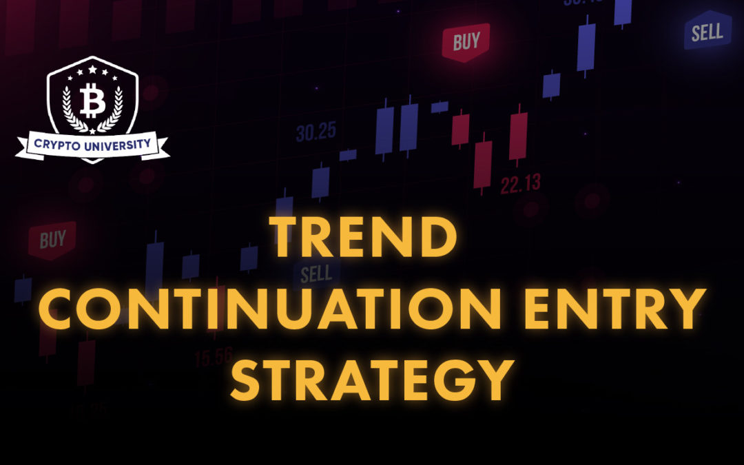 The Trend Continuation Entry Strategy