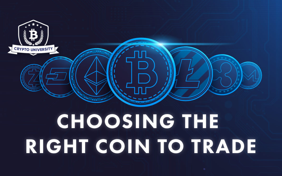 Choosing The Right Coin To Trade