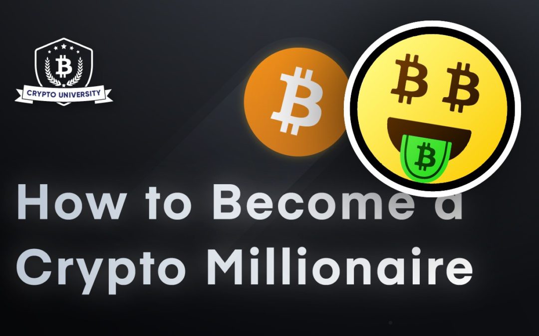 How to Become a Crypto Millionaire