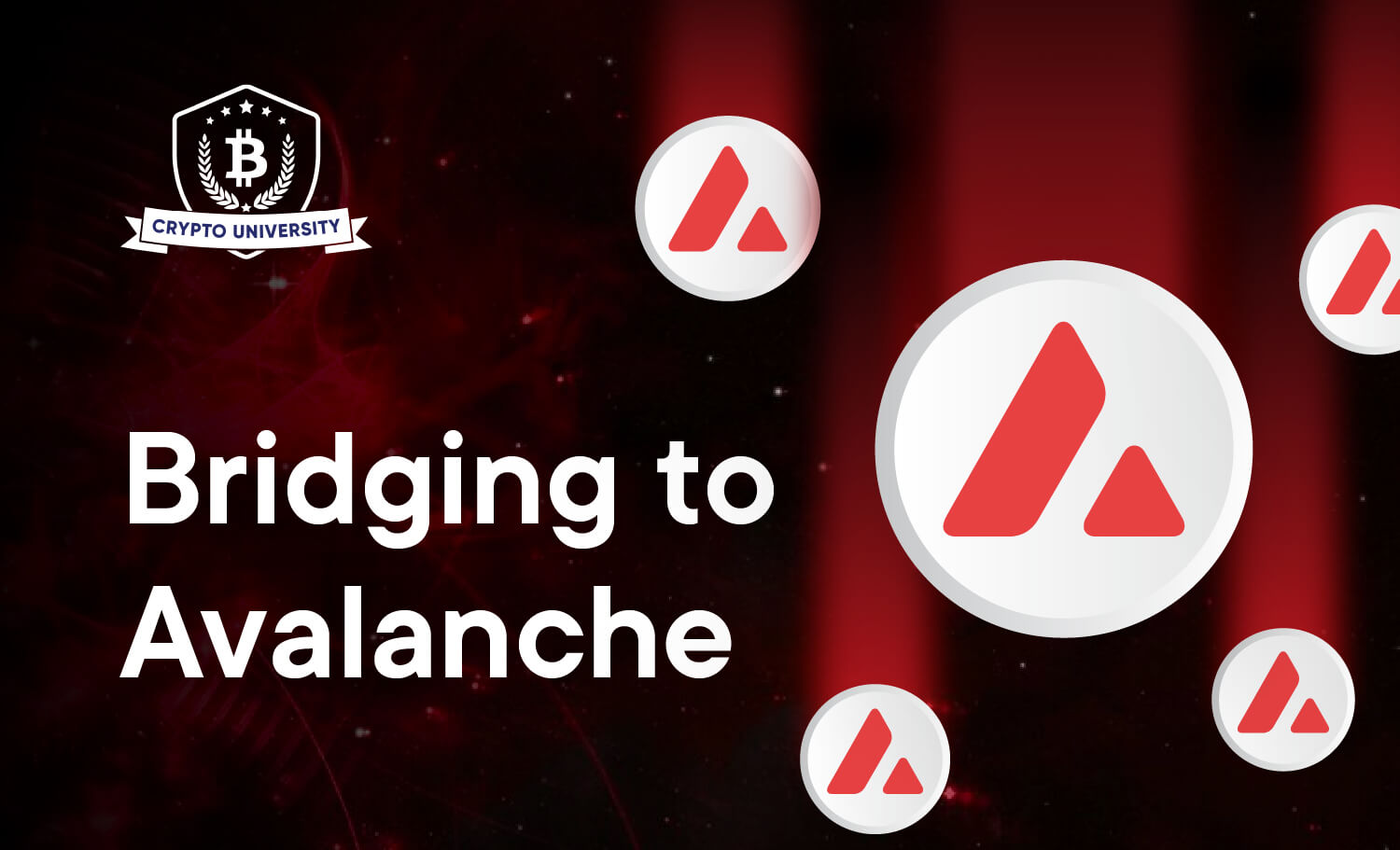 Bridging To Avalanche | Crypto University