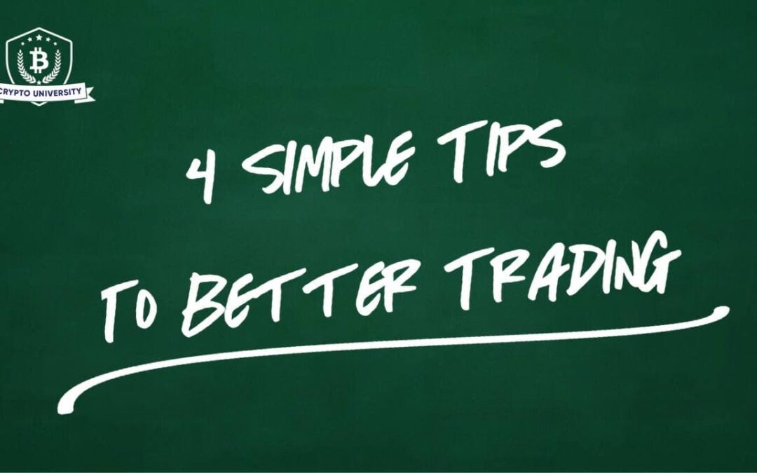 Four Simple Tips to Better Trading