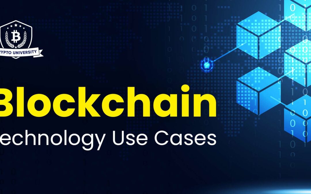 3 Blockchain Technology Use Cases