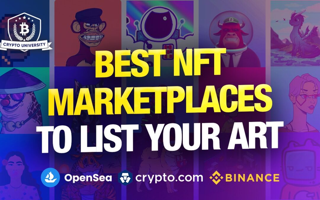 Best NFT Marketplaces to List Your Art