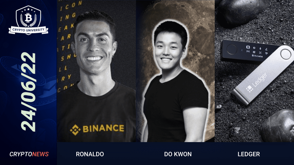 Cristiano Ronaldo Partners with Binance, Do Kwon Devastated by Luna Crash, Ledger Launches NFT Marketplace