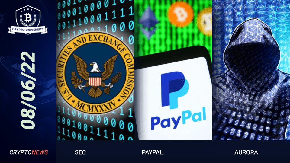 SEC Investigates BNB, PayPal Supports Crypto Transfers, Aurora Labs Rewards $6M To Hacker