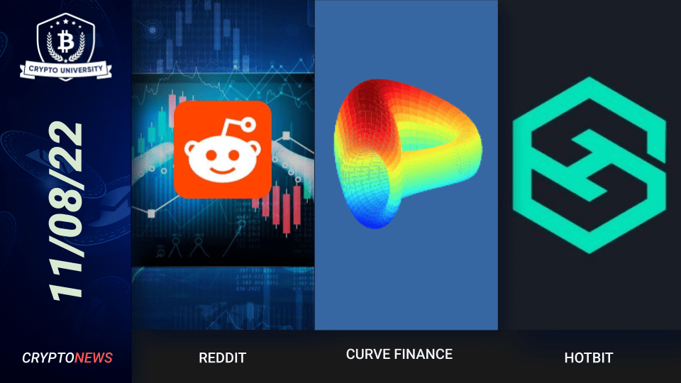 Reddit And FTX Partnership, Curve Finance Hacked, Hotbit Suspends Services