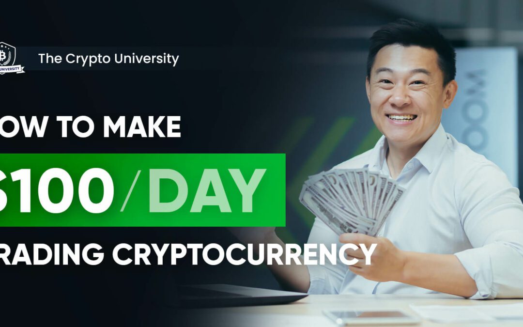 How to make $100 per day: A day trading crypto course