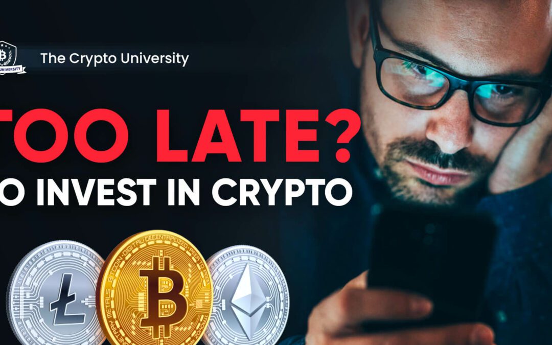 a featured image for a post on if it's too late to invest in crypto