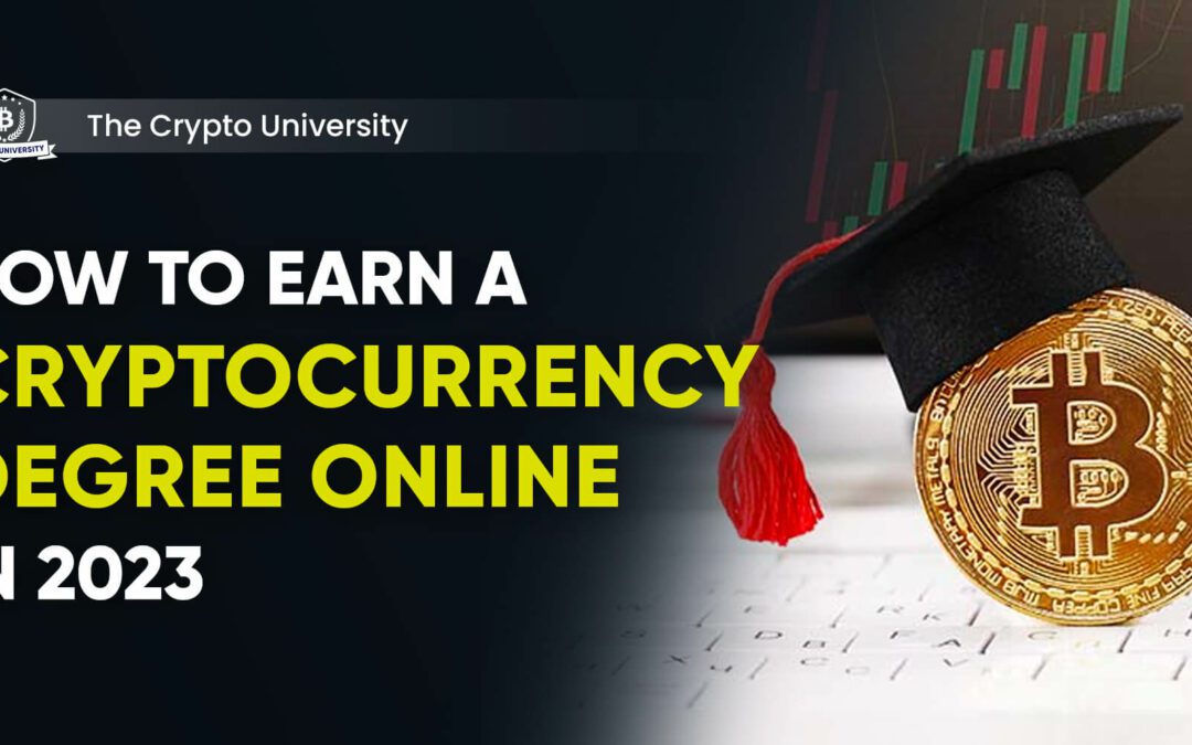 Earn a Cryptocurrency Degree Online: The Best Crypto Programs for 2023