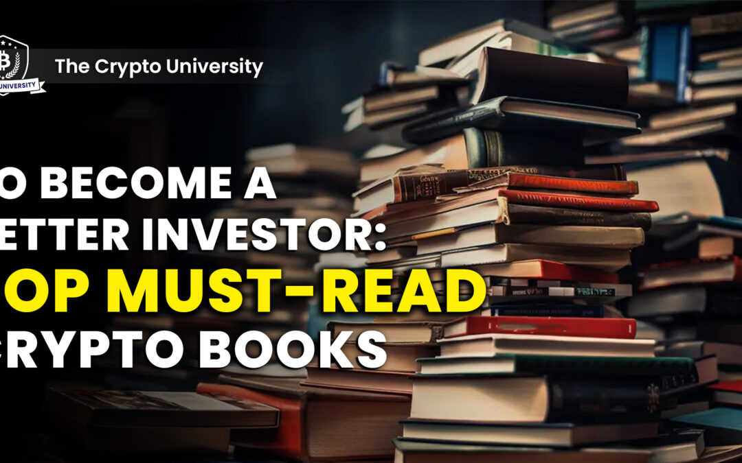 Top Must-Read Crypto Books to Become a Better Investor