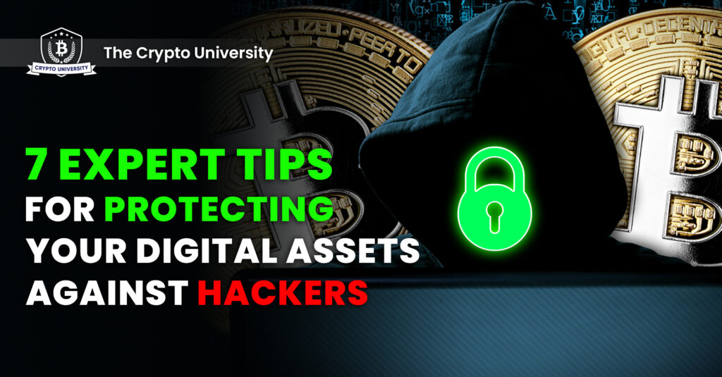 7 Expert Tips for Protecting Your Digital Assets Against Hackers