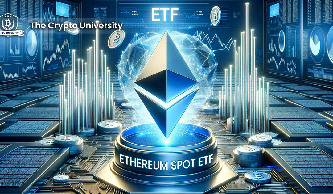 ETHEREUM SPOT ETF: everything you need to know right now.