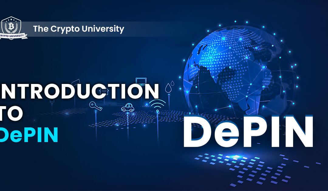 Introduction to  Decentralized Physical Infrastructure Networks, DePIN.