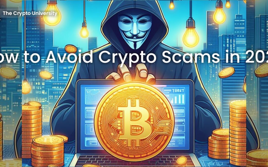 How to Avoid Crypto Scams in 2024