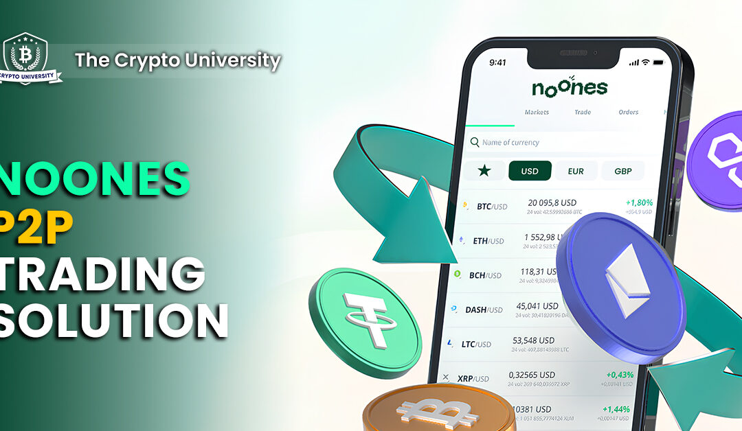 Explore the Future of Finance with Noones P2P trading solution